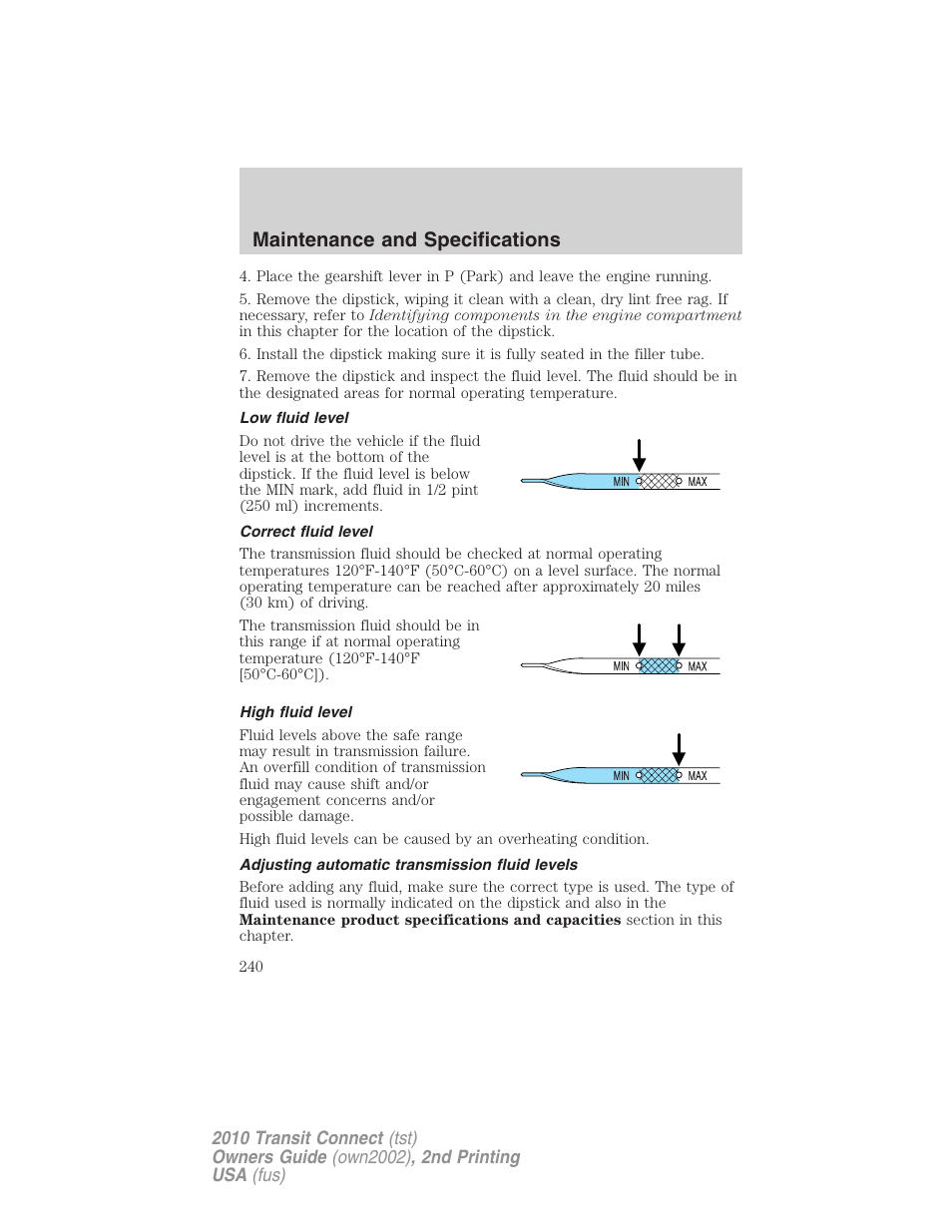 Low fluid level, Correct fluid level, High fluid level | Adjusting automatic transmission fluid levels, Maintenance and specifications | FORD 2010 Transit Connect v.2 User Manual | Page 240 / 259