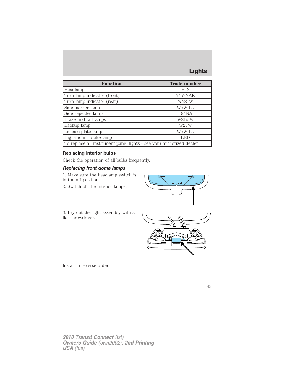 Replacing interior bulbs, Replacing front dome lamps, Lights | FORD 2010 Transit Connect v.2 User Manual | Page 43 / 259