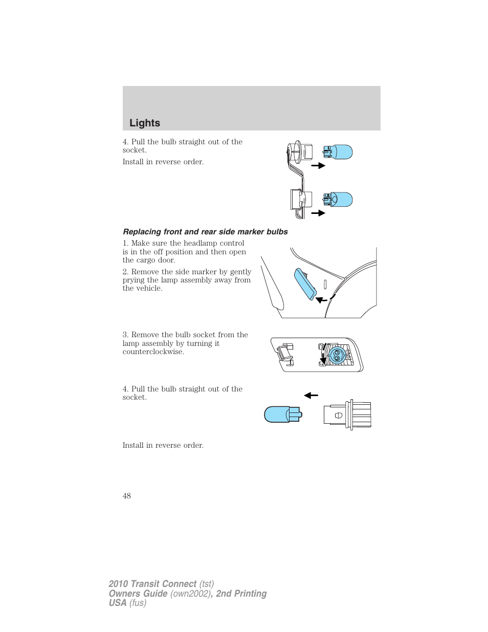 Replacing front and rear side marker bulbs, Lights | FORD 2010 Transit Connect v.2 User Manual | Page 48 / 259