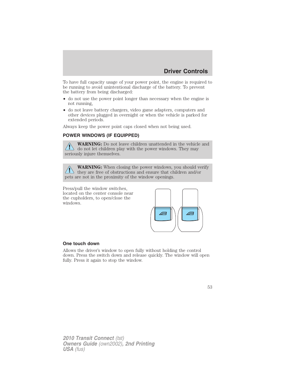 Power windows (if equipped), One touch down, Power windows | Driver controls | FORD 2010 Transit Connect v.2 User Manual | Page 53 / 259