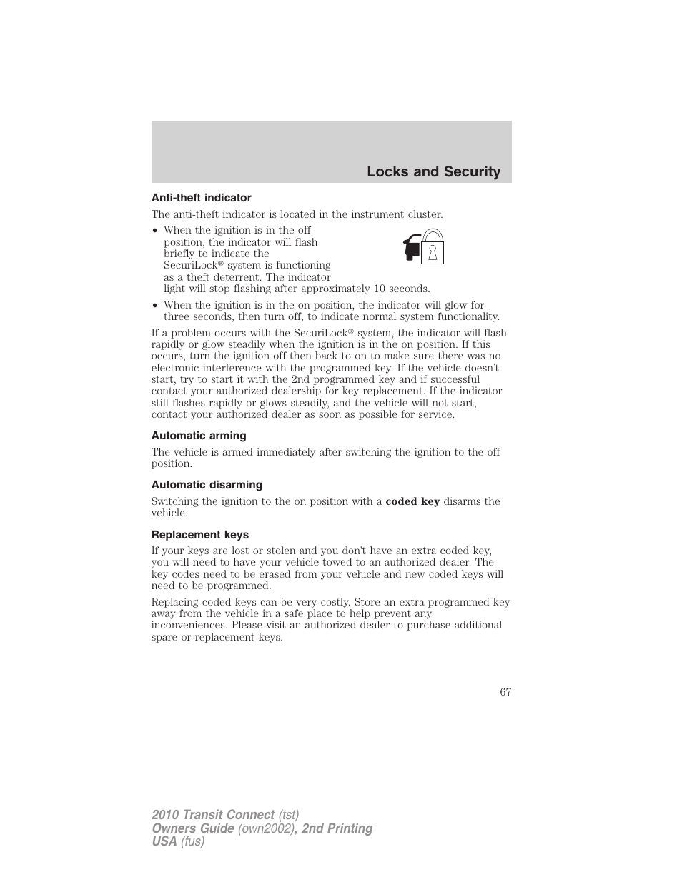 Anti-theft indicator, Automatic arming, Automatic disarming | Replacement keys, Locks and security | FORD 2010 Transit Connect v.2 User Manual | Page 67 / 259