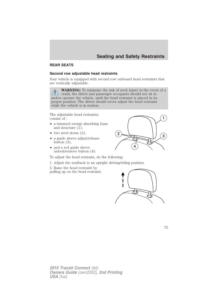 Rear seats, Second row adjustable head restraints, Seating and safety restraints | FORD 2010 Transit Connect v.2 User Manual | Page 75 / 259