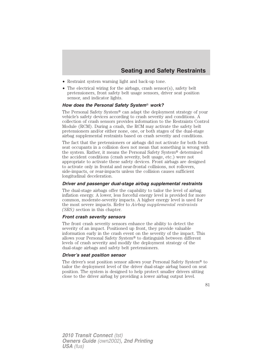 How does the personal safety system work, Front crash severity sensors, Driver’s seat position sensor | Seating and safety restraints | FORD 2010 Transit Connect v.2 User Manual | Page 81 / 259
