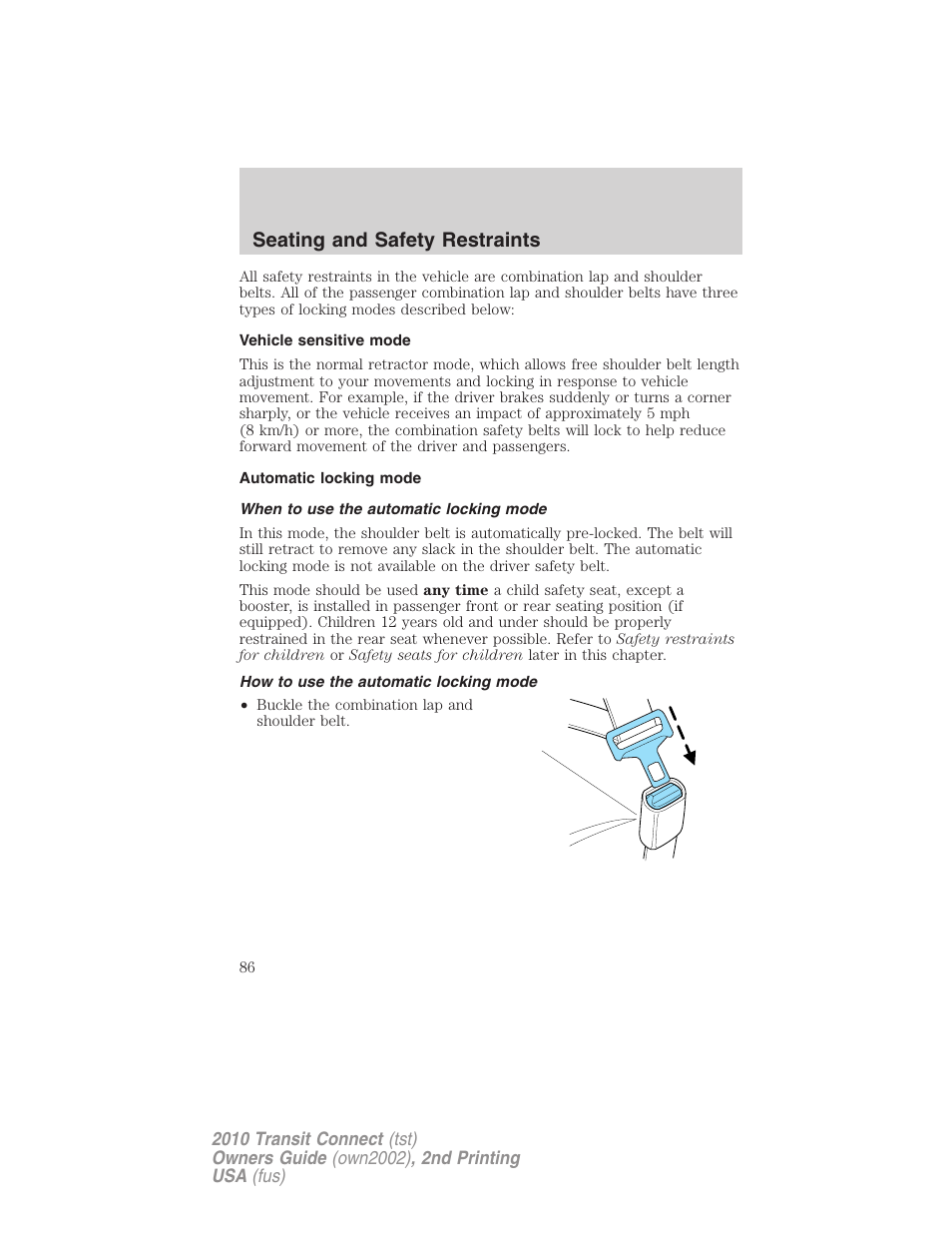 Vehicle sensitive mode, Automatic locking mode, When to use the automatic locking mode | How to use the automatic locking mode, Seating and safety restraints | FORD 2010 Transit Connect v.2 User Manual | Page 86 / 259