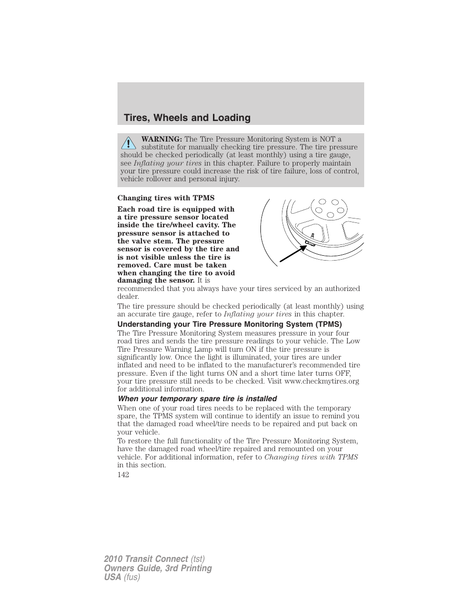 When your temporary spare tire is installed, Tires, wheels and loading | FORD 2010 Transit Connect v.3 User Manual | Page 142 / 258
