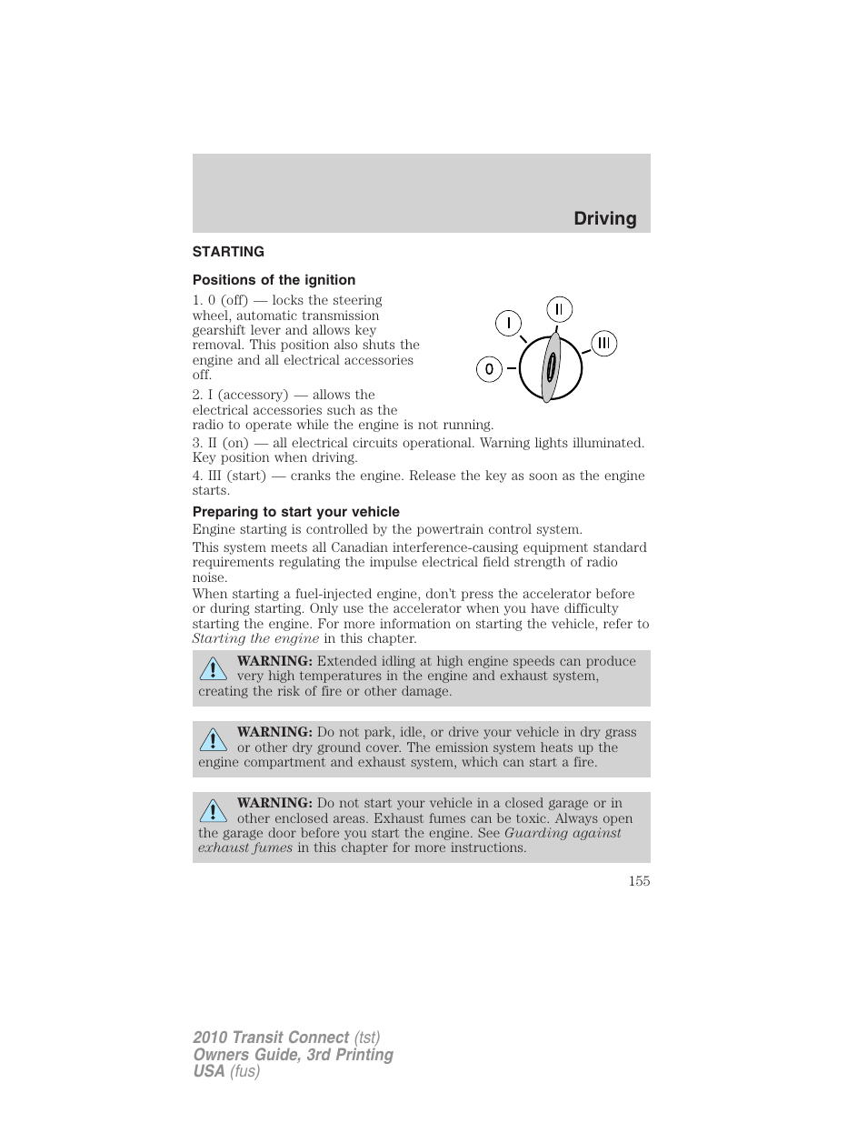 Driving, Starting, Positions of the ignition | Preparing to start your vehicle | FORD 2010 Transit Connect v.3 User Manual | Page 155 / 258