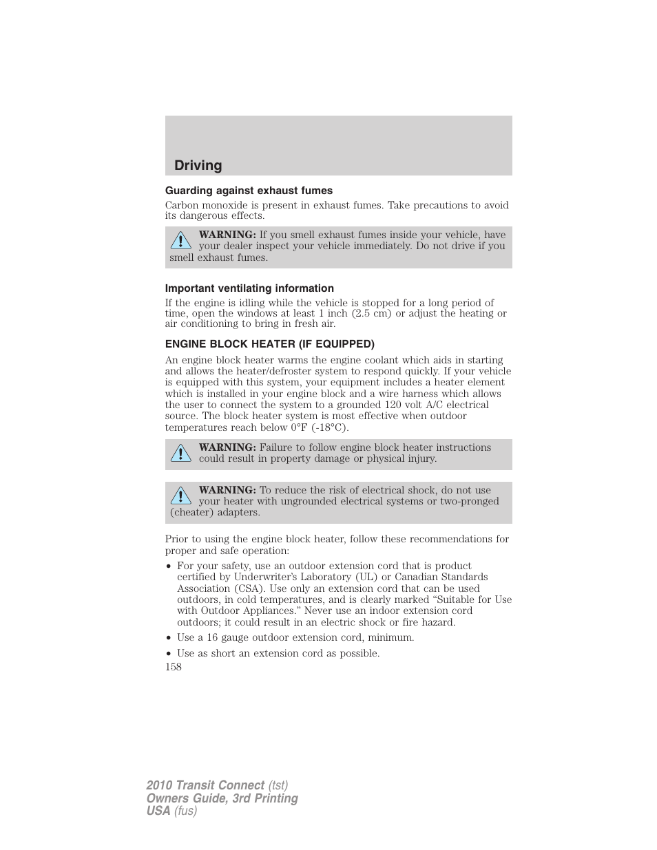 Guarding against exhaust fumes, Important ventilating information, Engine block heater (if equipped) | Driving | FORD 2010 Transit Connect v.3 User Manual | Page 158 / 258