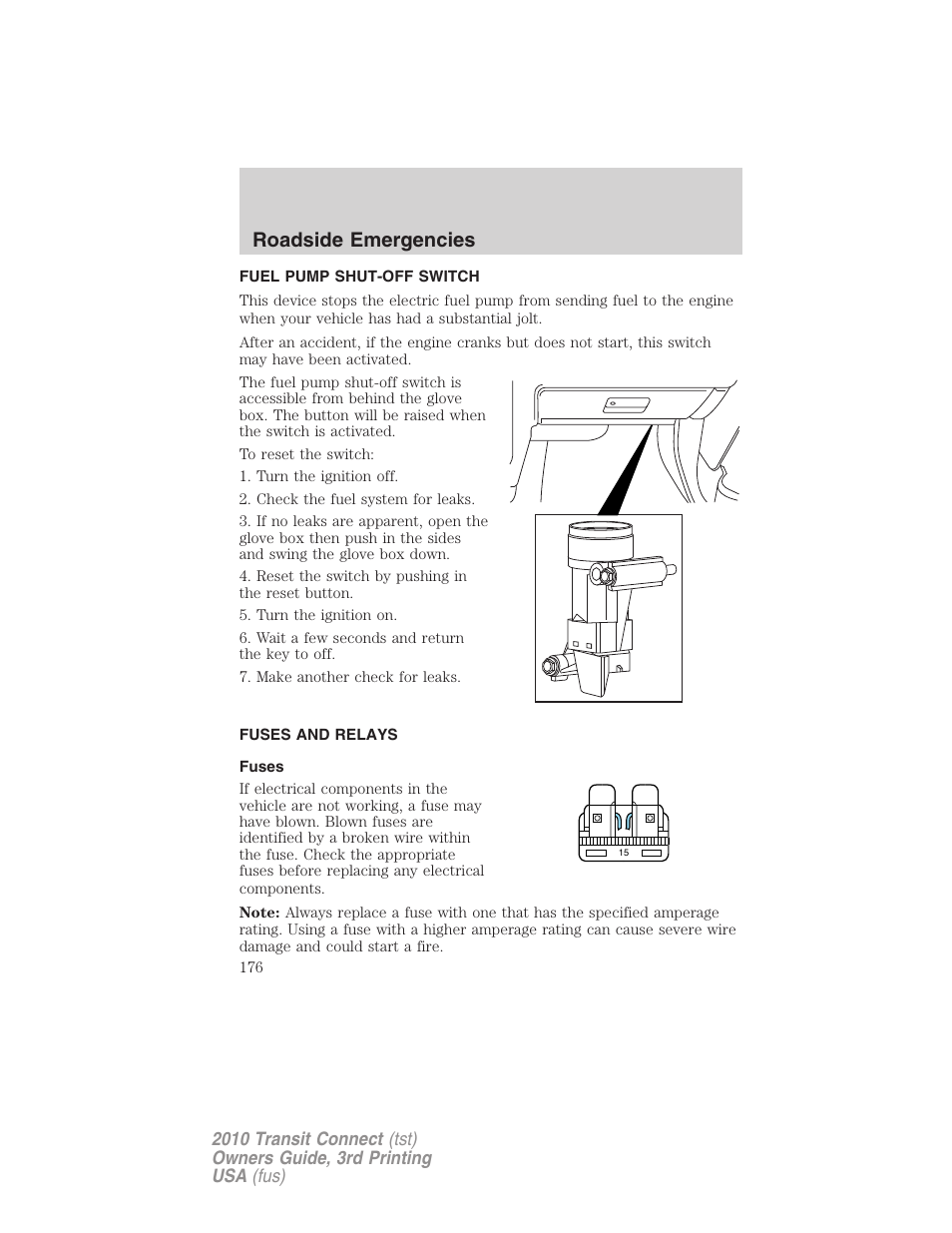 Fuel pump shut-off switch, Fuses and relays, Fuses | Roadside emergencies | FORD 2010 Transit Connect v.3 User Manual | Page 176 / 258
