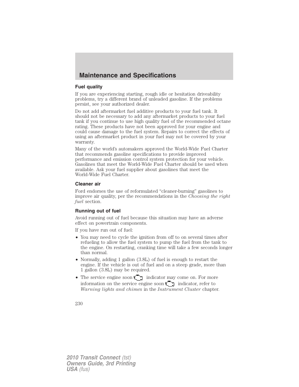 Fuel quality, Cleaner air, Running out of fuel | Maintenance and specifications | FORD 2010 Transit Connect v.3 User Manual | Page 230 / 258