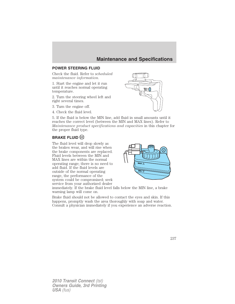 Power steering fluid, Brake fluid, Maintenance and specifications | FORD 2010 Transit Connect v.3 User Manual | Page 237 / 258