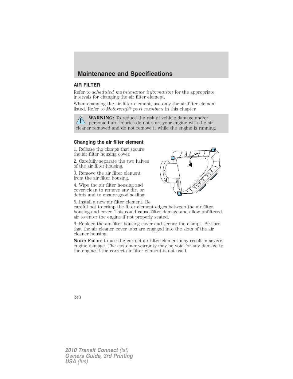 Air filter, Changing the air filter element, Air filter(s) | Maintenance and specifications | FORD 2010 Transit Connect v.3 User Manual | Page 240 / 258