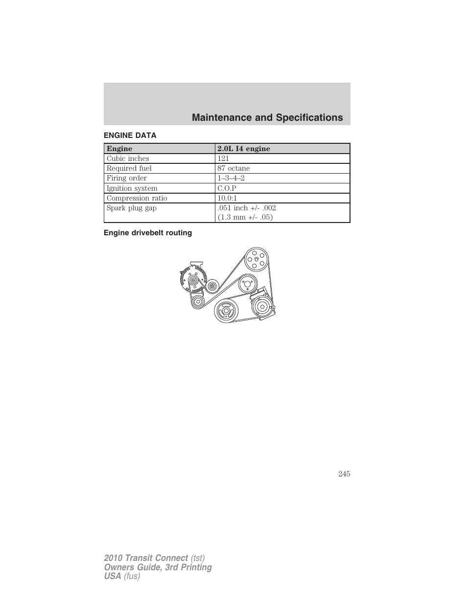 Engine data, Engine drivebelt routing, Maintenance and specifications | FORD 2010 Transit Connect v.3 User Manual | Page 245 / 258