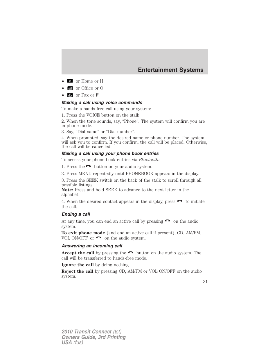 Making a call using voice commands, Making a call using your phone book entries, Ending a call | Answering an incoming call, Entertainment systems | FORD 2010 Transit Connect v.3 User Manual | Page 31 / 258