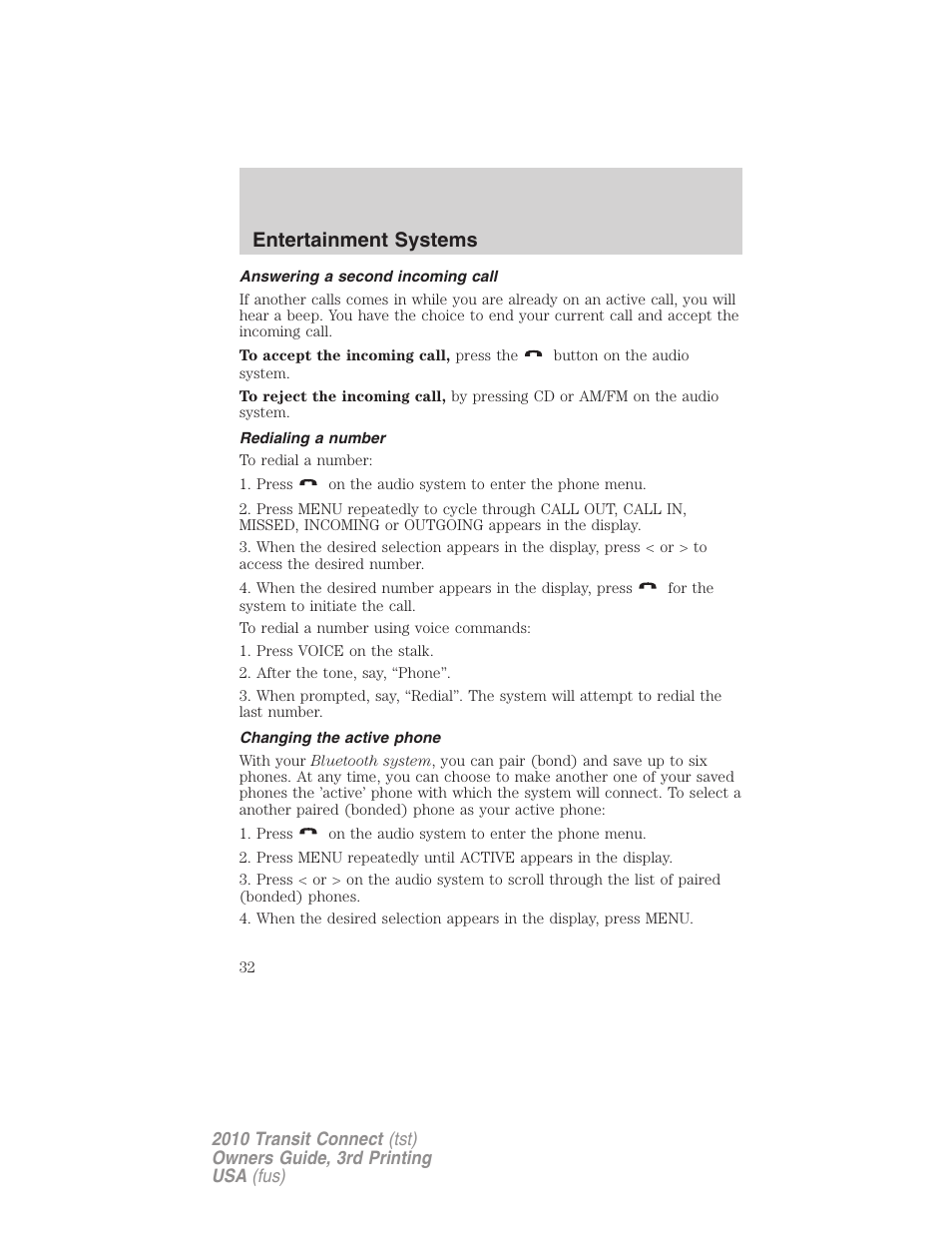 Answering a second incoming call, Redialing a number, Changing the active phone | Entertainment systems | FORD 2010 Transit Connect v.3 User Manual | Page 32 / 258