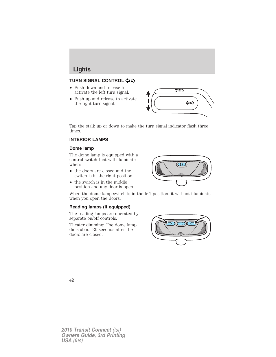 Turn signal control, Interior lamps, Dome lamp | Reading lamps (if equipped), Lights | FORD 2010 Transit Connect v.3 User Manual | Page 42 / 258