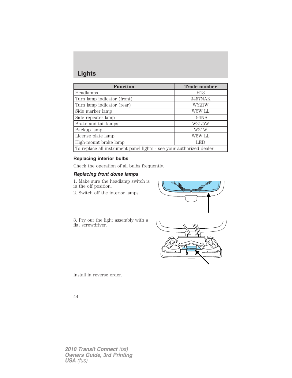 Replacing interior bulbs, Replacing front dome lamps, Lights | FORD 2010 Transit Connect v.3 User Manual | Page 44 / 258