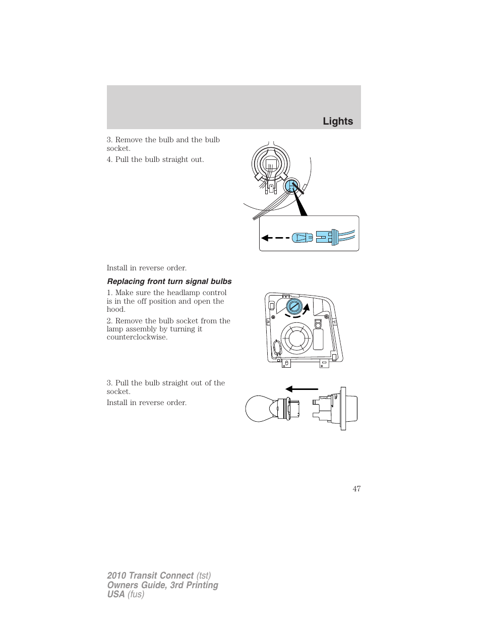 Replacing front turn signal bulbs, Lights | FORD 2010 Transit Connect v.3 User Manual | Page 47 / 258