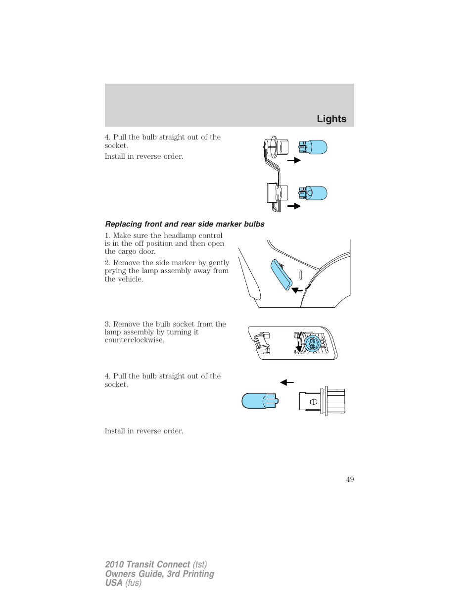 Replacing front and rear side marker bulbs, Lights | FORD 2010 Transit Connect v.3 User Manual | Page 49 / 258