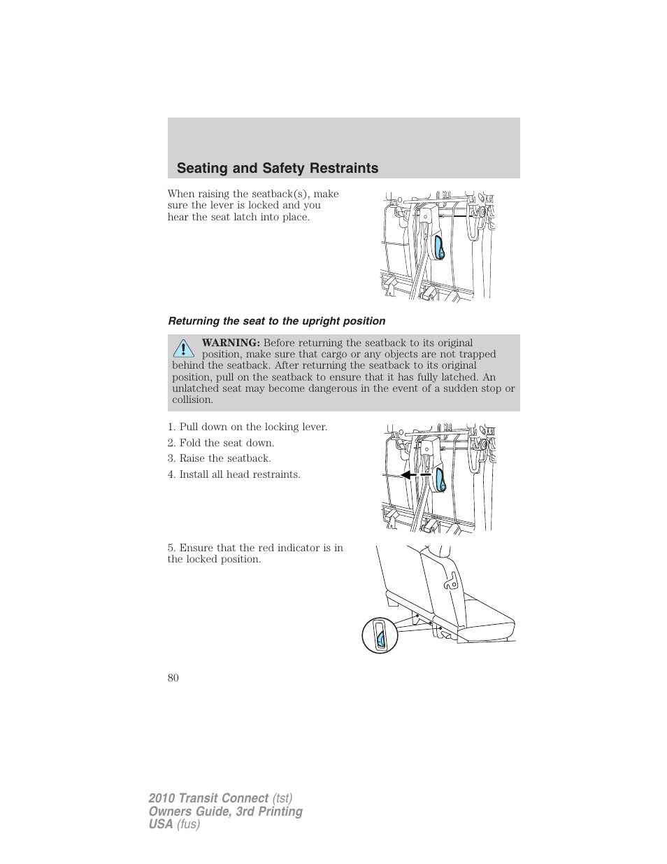 Returning the seat to the upright position, Seating and safety restraints | FORD 2010 Transit Connect v.3 User Manual | Page 80 / 258