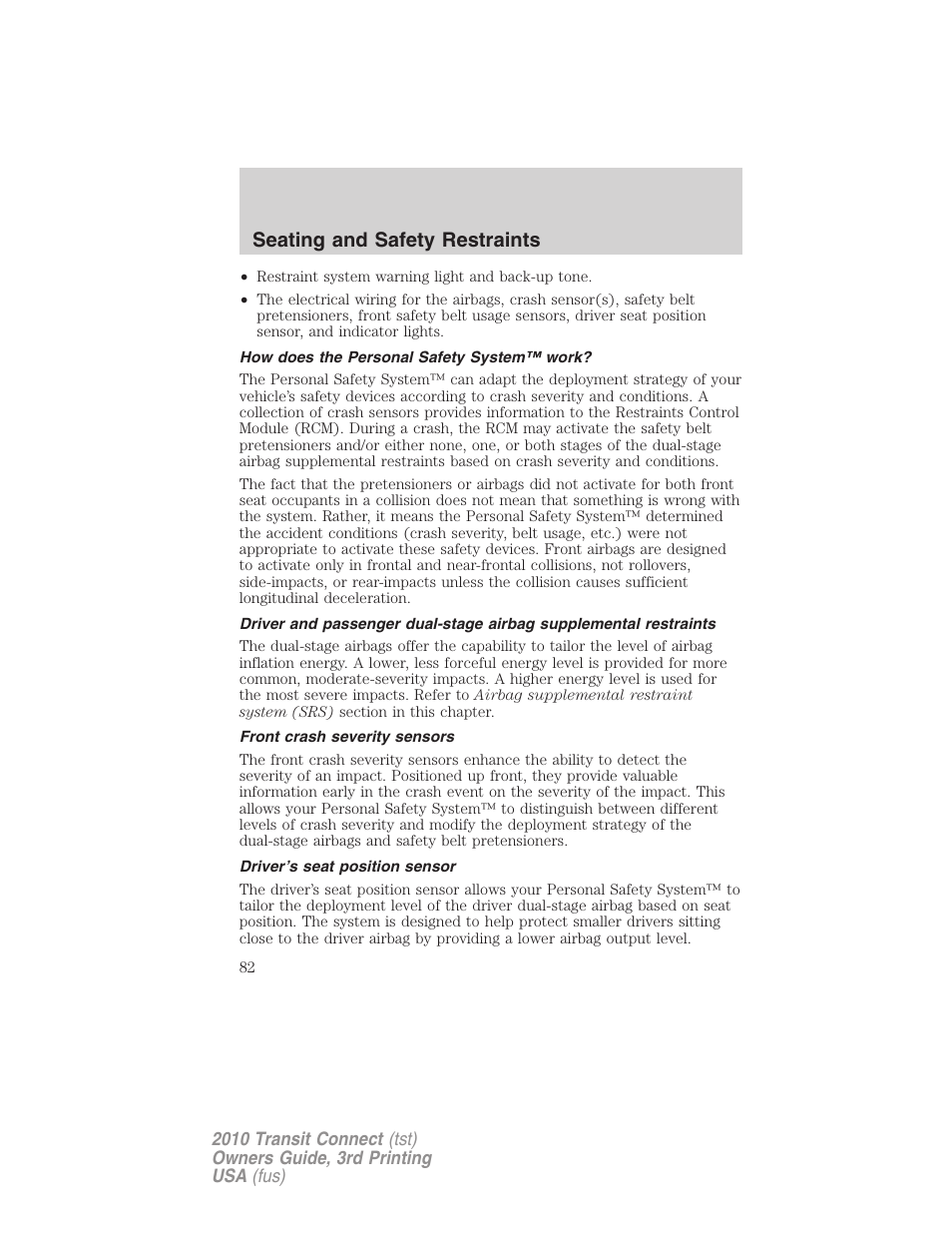 How does the personal safety system™ work, Front crash severity sensors, Driver’s seat position sensor | Seating and safety restraints | FORD 2010 Transit Connect v.3 User Manual | Page 82 / 258