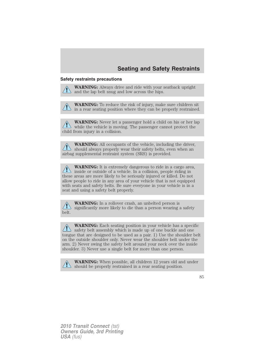 Safety restraints precautions, Seating and safety restraints | FORD 2010 Transit Connect v.3 User Manual | Page 85 / 258