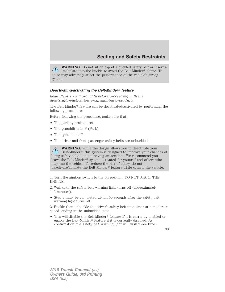 Deactivating/activating the belt-minder feature, Seating and safety restraints | FORD 2010 Transit Connect v.3 User Manual | Page 93 / 258