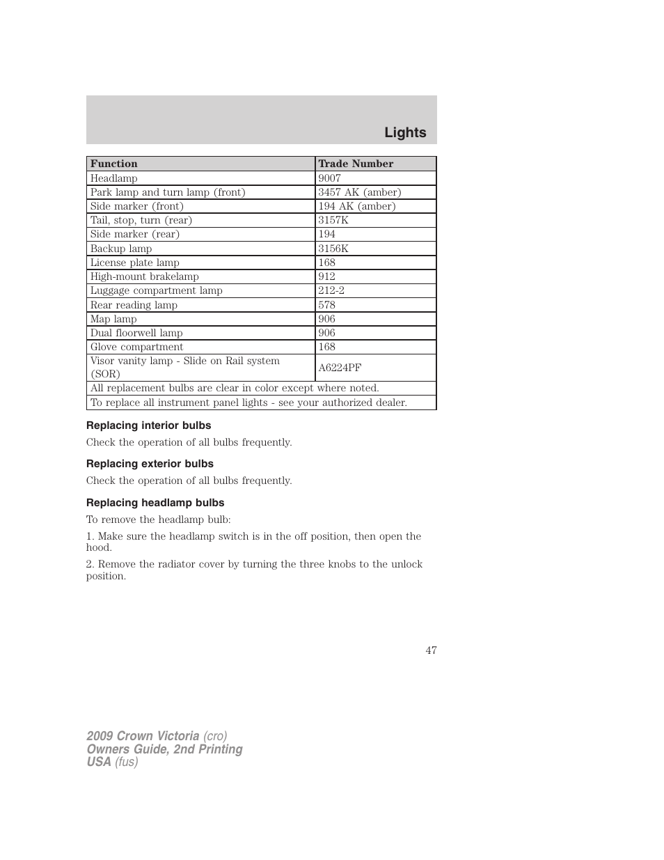 Replacing interior bulbs, Replacing exterior bulbs, Replacing headlamp bulbs | Lights | FORD 2009 Crown Victoria v.2 User Manual | Page 47 / 271