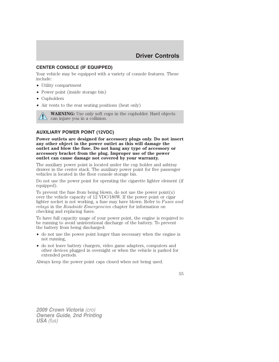 Center console (if equipped), Auxiliary power point (12vdc), Driver controls | FORD 2009 Crown Victoria v.2 User Manual | Page 55 / 271