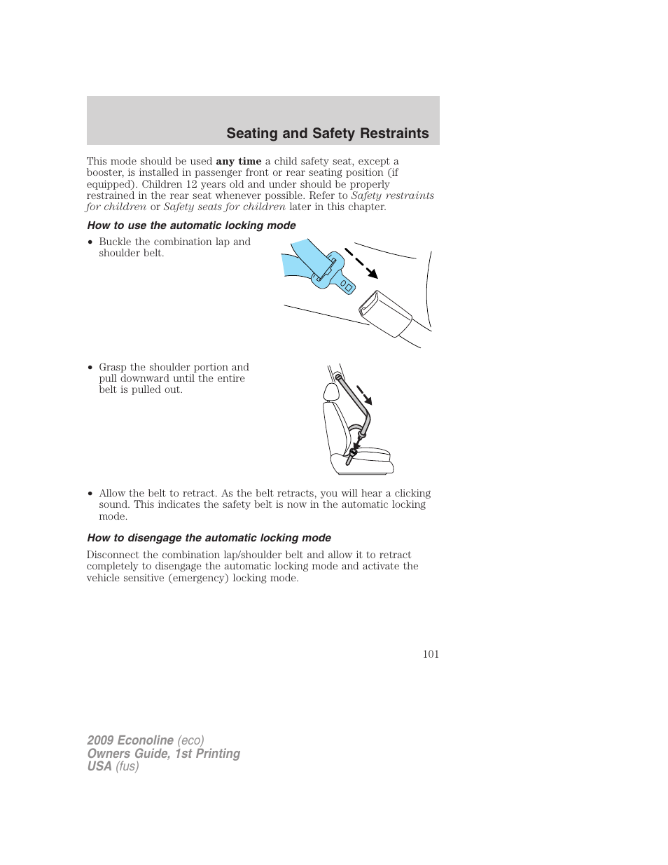 How to use the automatic locking mode, How to disengage the automatic locking mode, Seating and safety restraints | FORD 2009 E-450 v.1 User Manual | Page 101 / 321