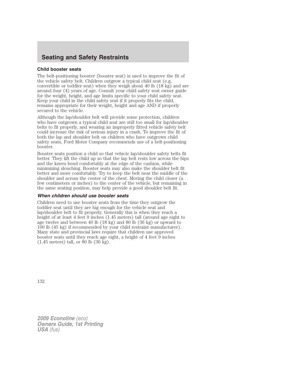 Child booster seats, When children should use booster seats, Seating and safety restraints | FORD 2009 E-450 v.1 User Manual | Page 132 / 321