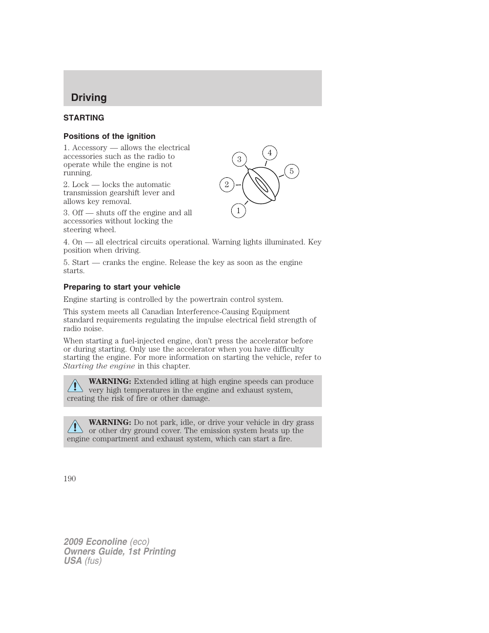 Driving, Starting, Positions of the ignition | Preparing to start your vehicle | FORD 2009 E-450 v.1 User Manual | Page 190 / 321