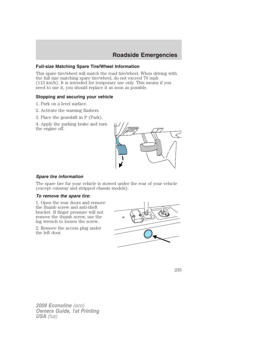 Full-size matching spare tire/wheel information, Stopping and securing your vehicle, Spare tire information | To remove the spare tire, Roadside emergencies | FORD 2009 E-450 v.1 User Manual | Page 235 / 321