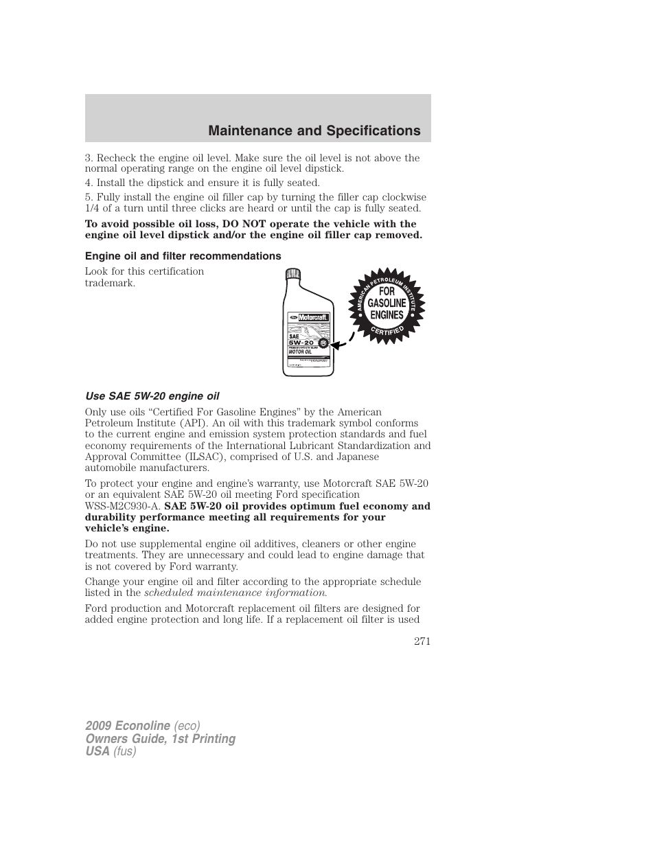 Engine oil and filter recommendations, Use sae 5w-20 engine oil, Maintenance and specifications | FORD 2009 E-450 v.1 User Manual | Page 271 / 321
