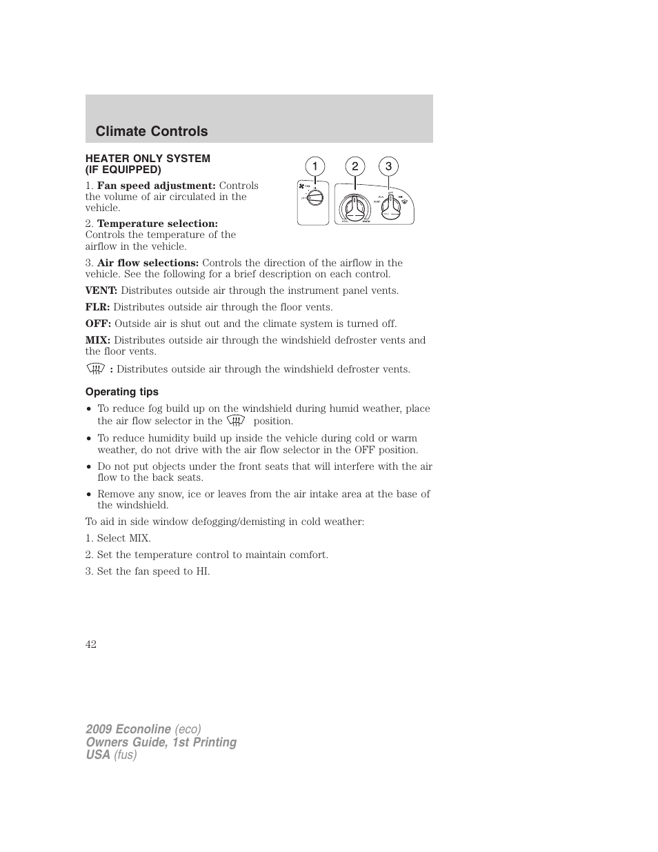 Climate controls, Heater only system (if equipped), Operating tips | Heater only | FORD 2009 E-450 v.1 User Manual | Page 42 / 321