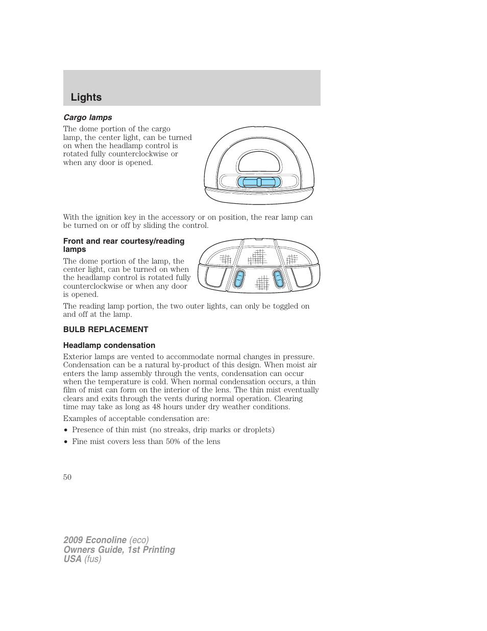 Cargo lamps, Front and rear courtesy/reading lamps, Bulb replacement | Headlamp condensation, Lights | FORD 2009 E-450 v.1 User Manual | Page 50 / 321