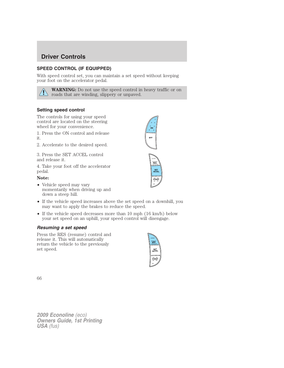 Speed control (if equipped), Setting speed control, Resuming a set speed | Speed control, Driver controls | FORD 2009 E-450 v.1 User Manual | Page 66 / 321