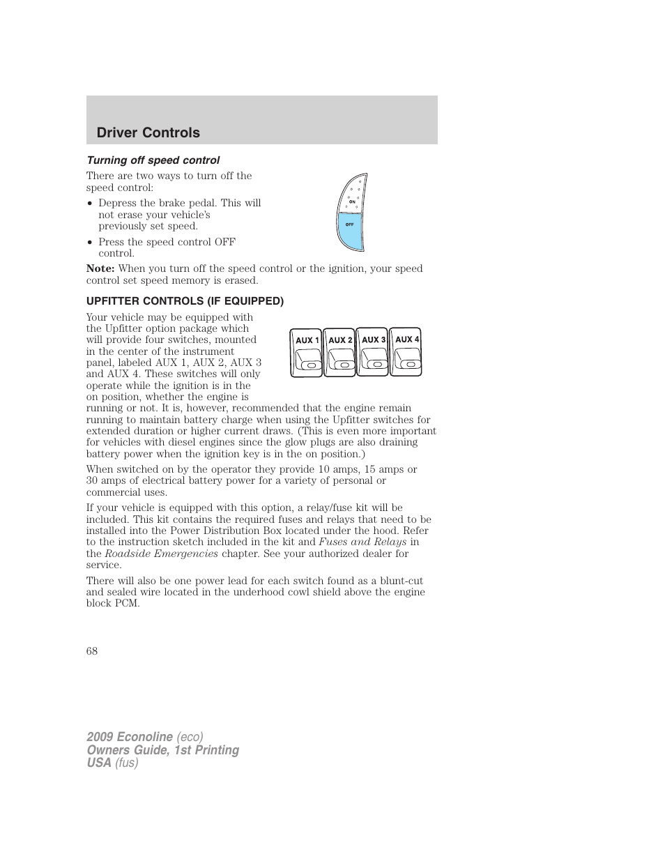 Turning off speed control, Upfitter controls (if equipped), Upfitter controls | Driver controls | FORD 2009 E-450 v.1 User Manual | Page 68 / 321