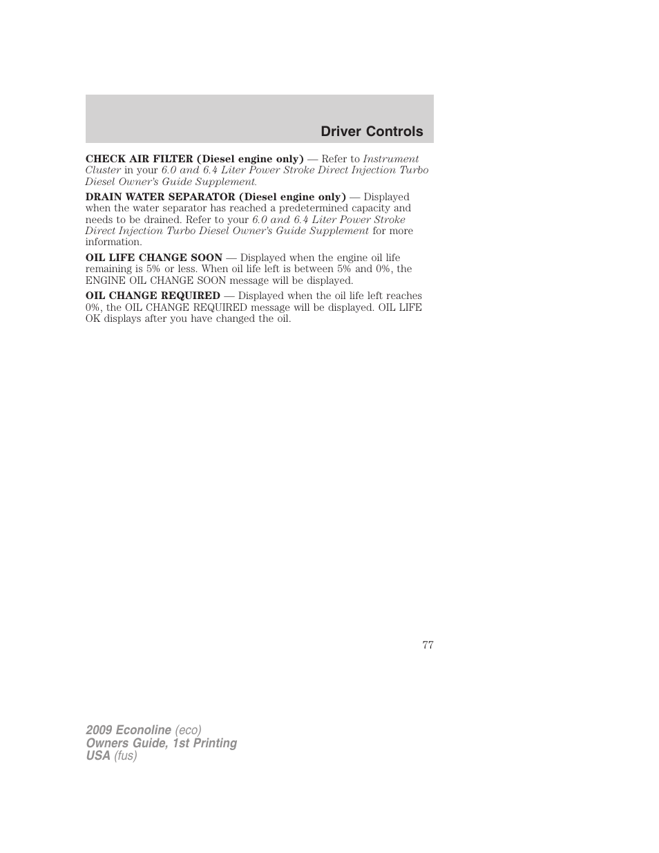 Driver controls | FORD 2009 E-450 v.1 User Manual | Page 77 / 321