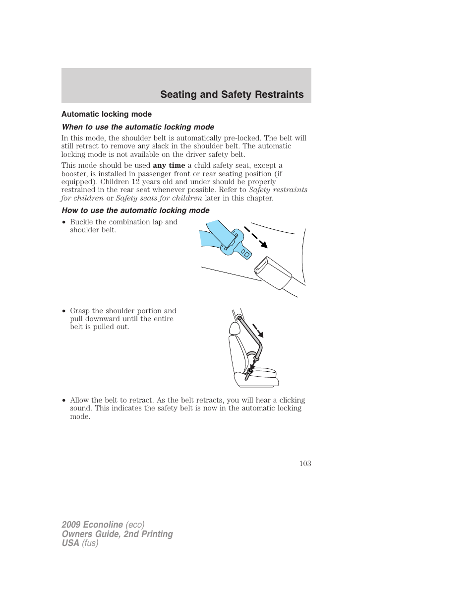 Automatic locking mode, When to use the automatic locking mode, How to use the automatic locking mode | Seating and safety restraints | FORD 2009 E-450 v.2 User Manual | Page 103 / 320