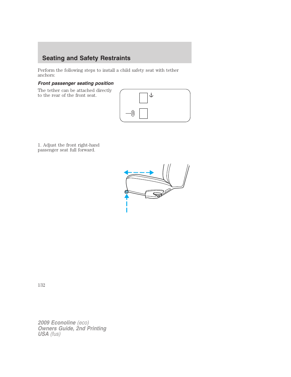 Front passenger seating position, Seating and safety restraints | FORD 2009 E-450 v.2 User Manual | Page 132 / 320