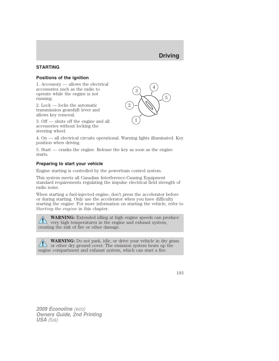 Driving, Starting, Positions of the ignition | Preparing to start your vehicle | FORD 2009 E-450 v.2 User Manual | Page 193 / 320