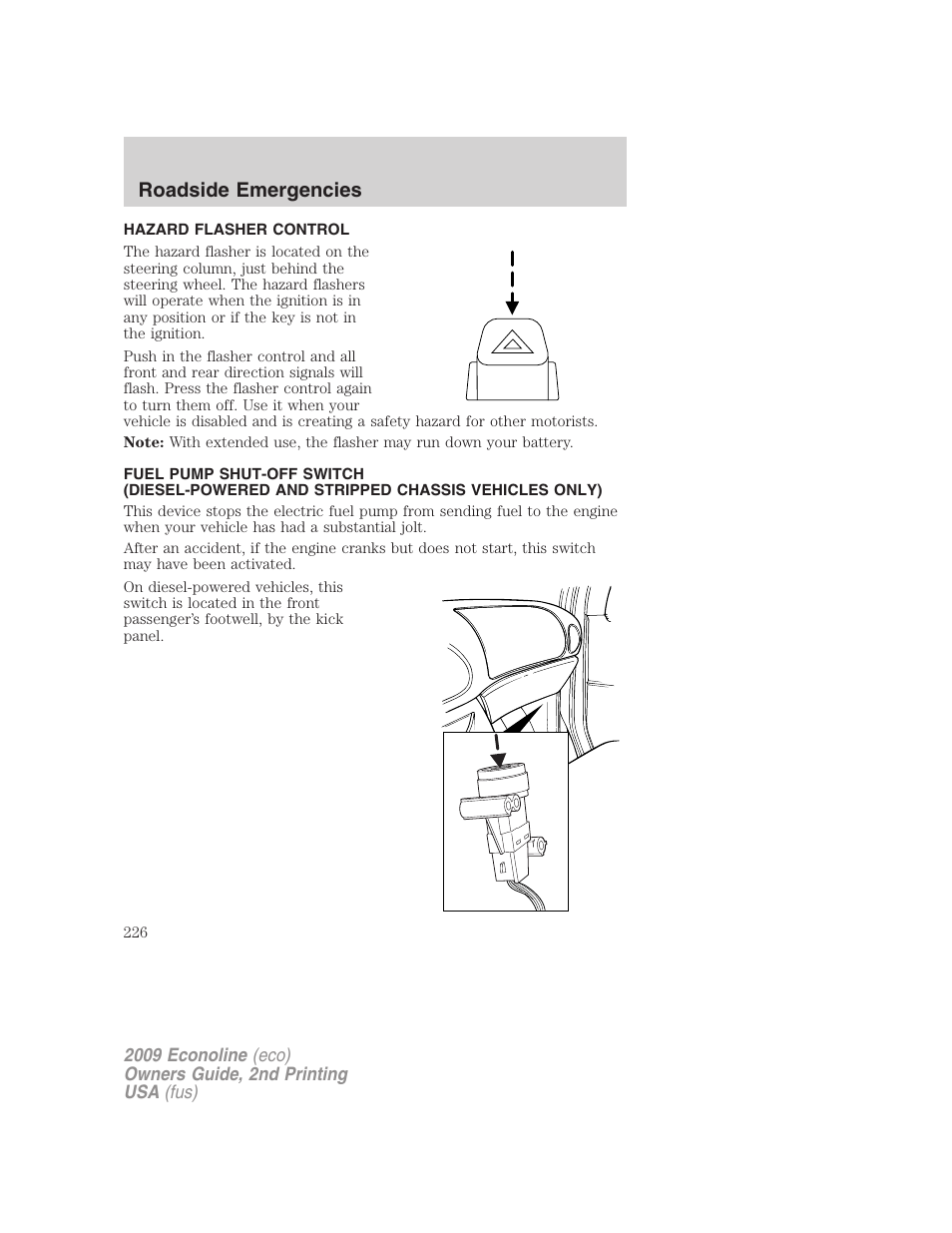 Hazard flasher control, Fuel pump shut-off switch, Roadside emergencies | FORD 2009 E-450 v.2 User Manual | Page 226 / 320