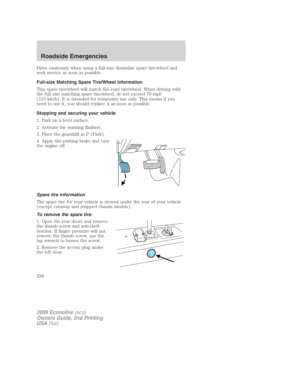 Full-size matching spare tire/wheel information, Stopping and securing your vehicle, Spare tire information | To remove the spare tire, Roadside emergencies | FORD 2009 E-450 v.2 User Manual | Page 238 / 320