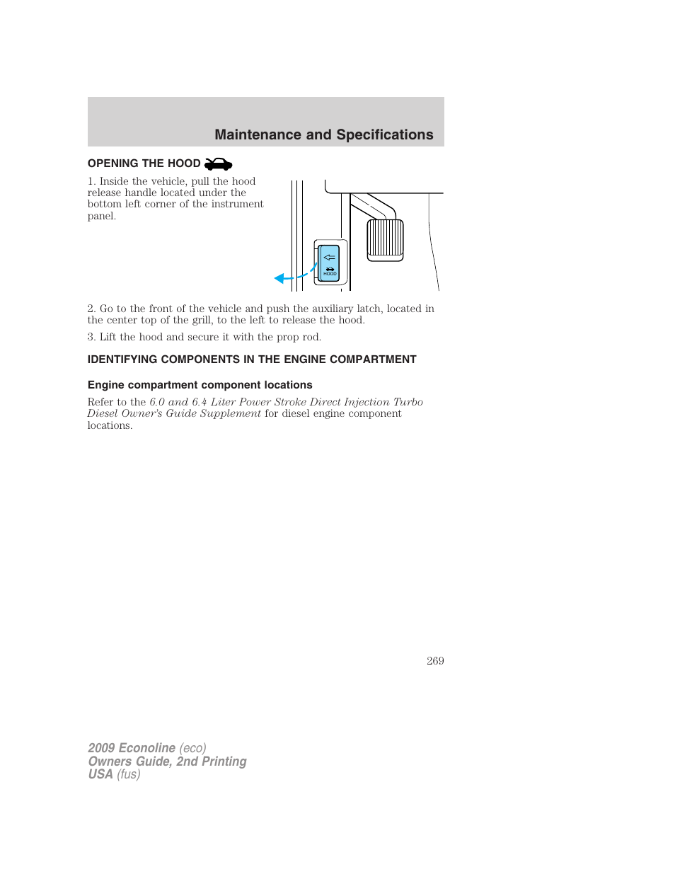 Opening the hood, Identifying components in the engine compartment, Engine compartment component locations | Engine compartment, Maintenance and specifications | FORD 2009 E-450 v.2 User Manual | Page 269 / 320