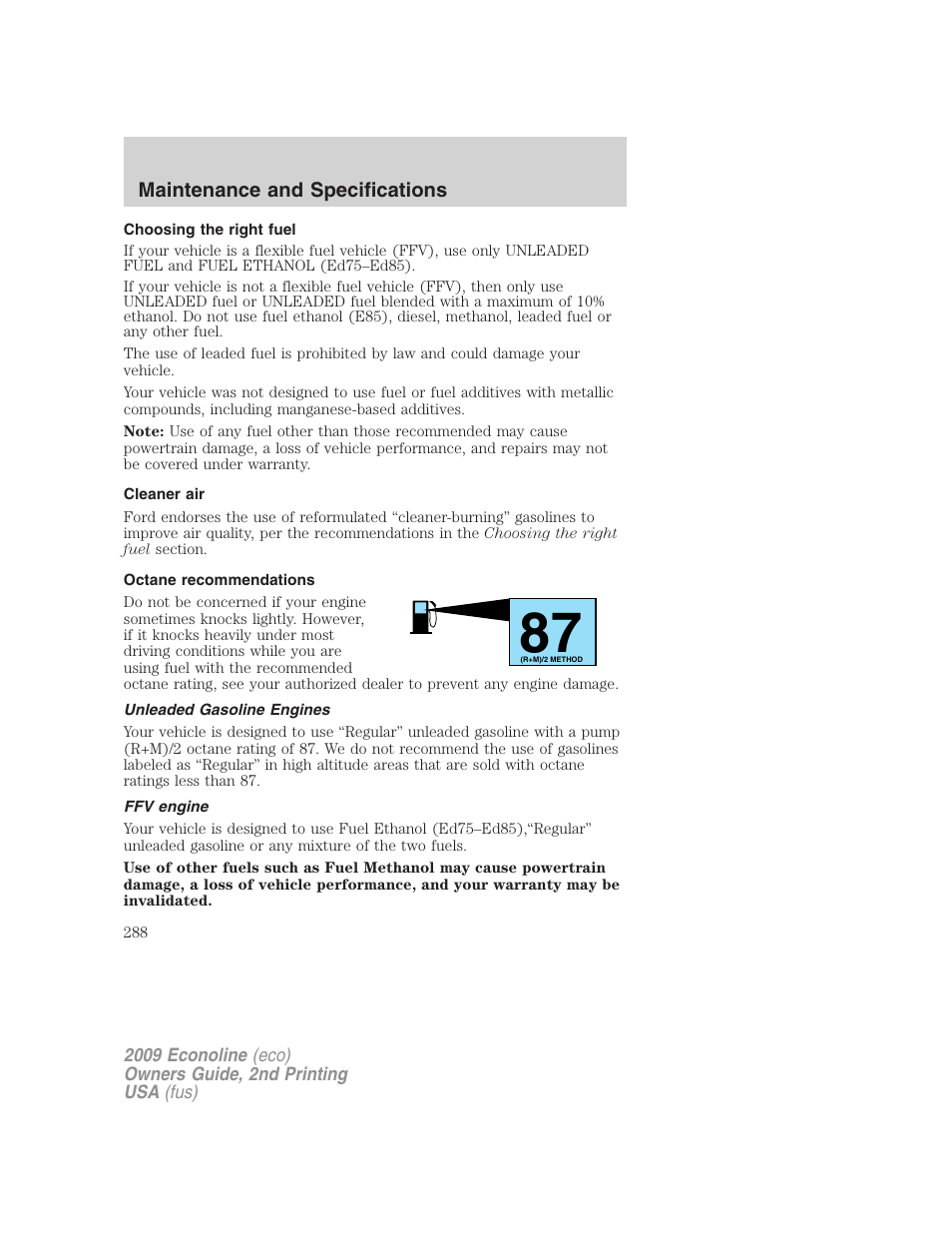 Choosing the right fuel, Cleaner air, Octane recommendations | Unleaded gasoline engines, Ffv engine | FORD 2009 E-450 v.2 User Manual | Page 288 / 320