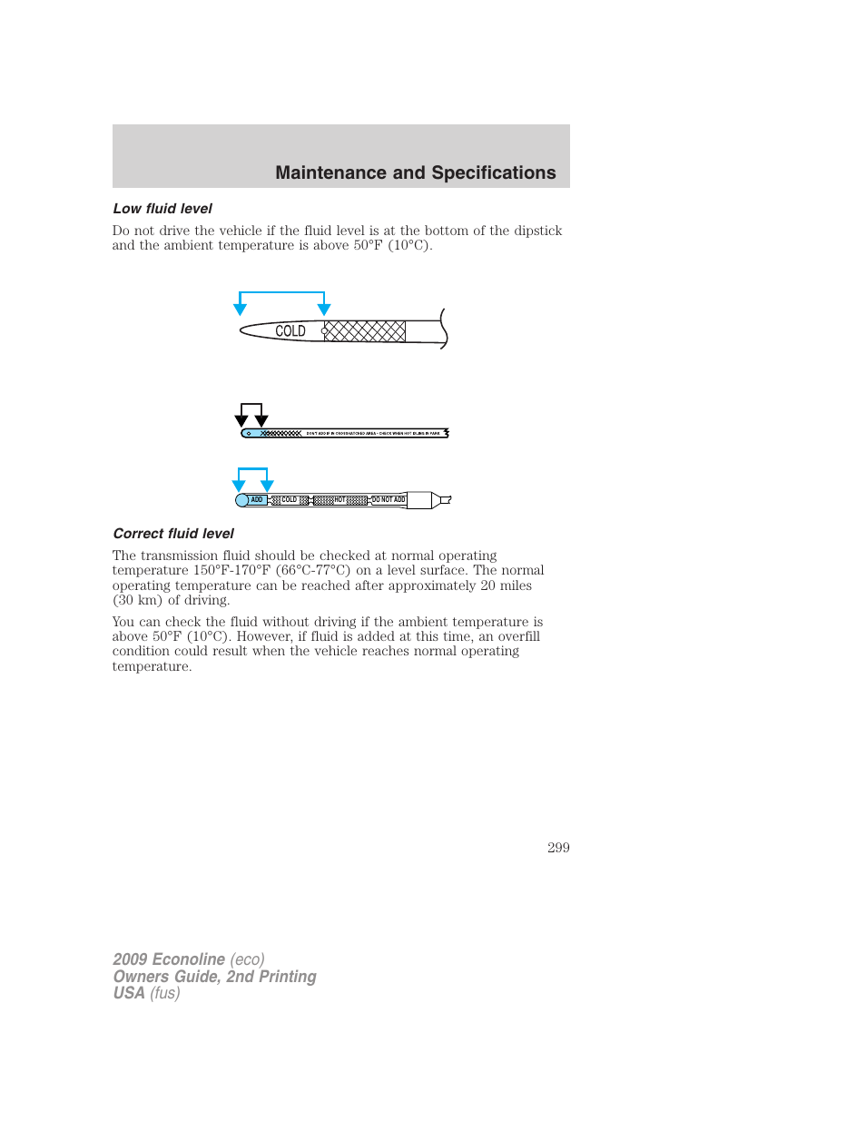 Low fluid level, Correct fluid level, Maintenance and specifications | FORD 2009 E-450 v.2 User Manual | Page 299 / 320