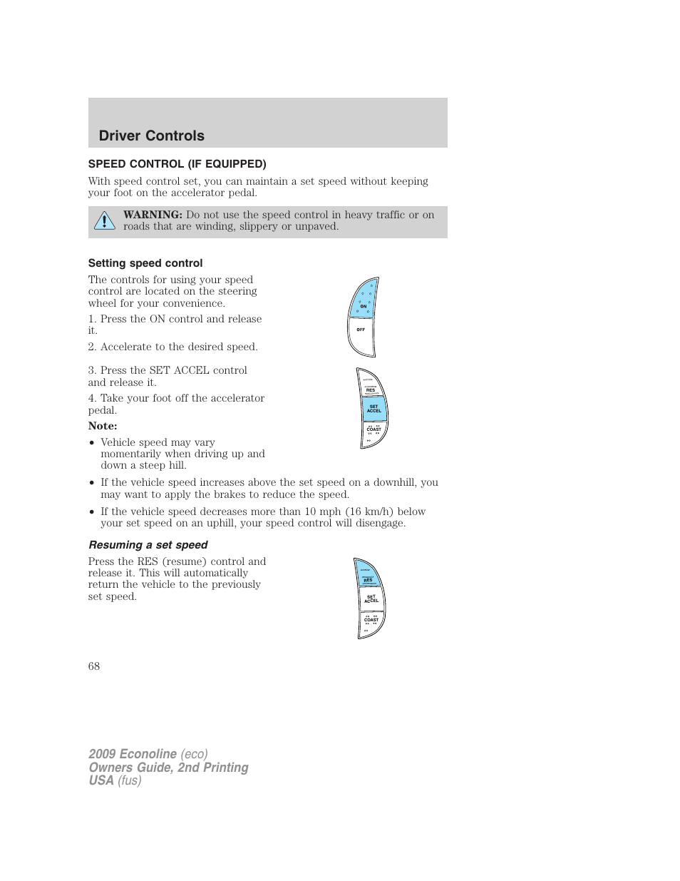 Speed control (if equipped), Setting speed control, Resuming a set speed | Speed control, Driver controls | FORD 2009 E-450 v.2 User Manual | Page 68 / 320