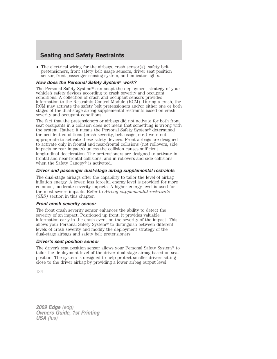 How does the personal safety system work, Front crash severity sensor, Driver’s seat position sensor | Seating and safety restraints | FORD 2009 Edge v.1 User Manual | Page 134 / 320