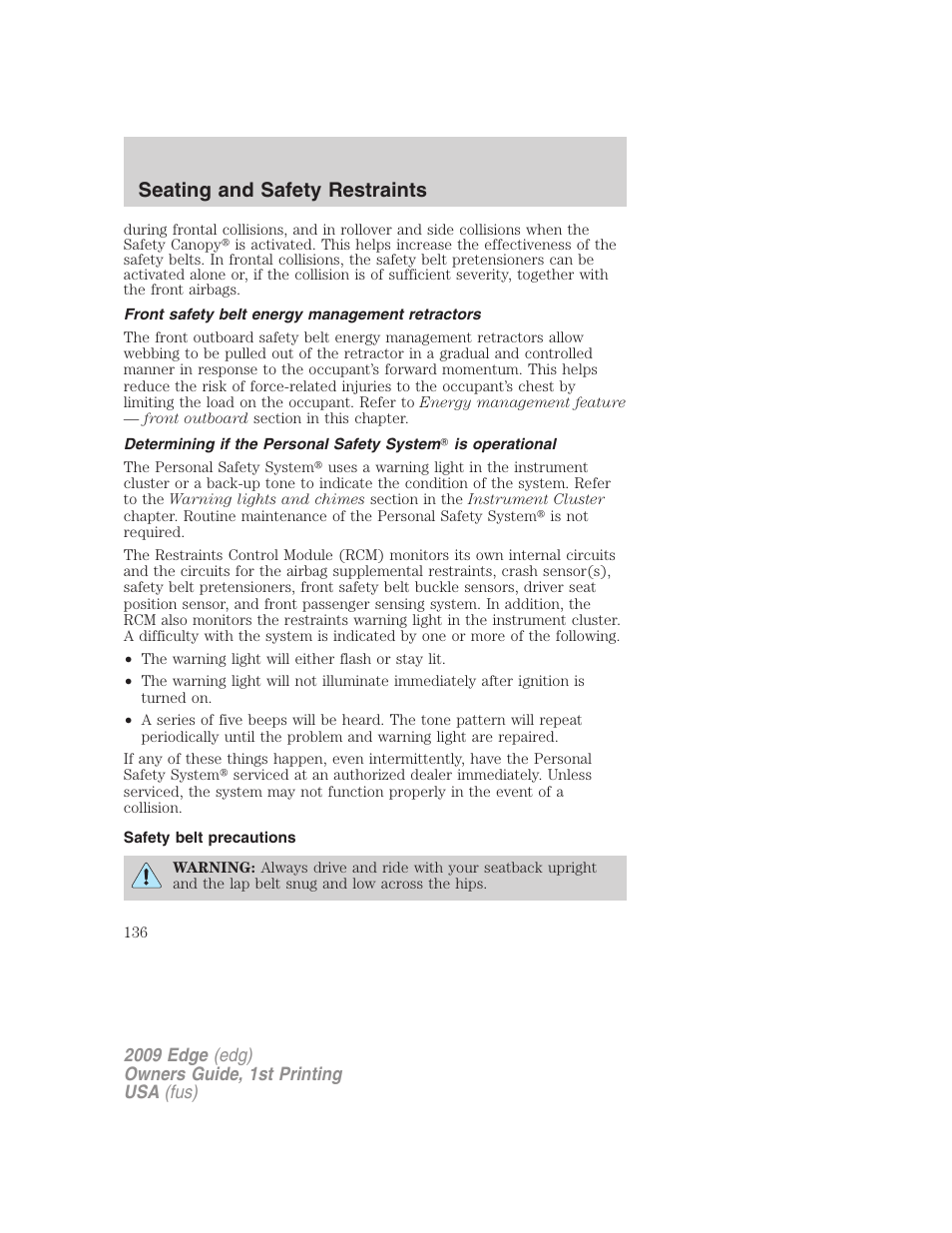 Front safety belt energy management retractors, Safety belt precautions, Seating and safety restraints | FORD 2009 Edge v.1 User Manual | Page 136 / 320