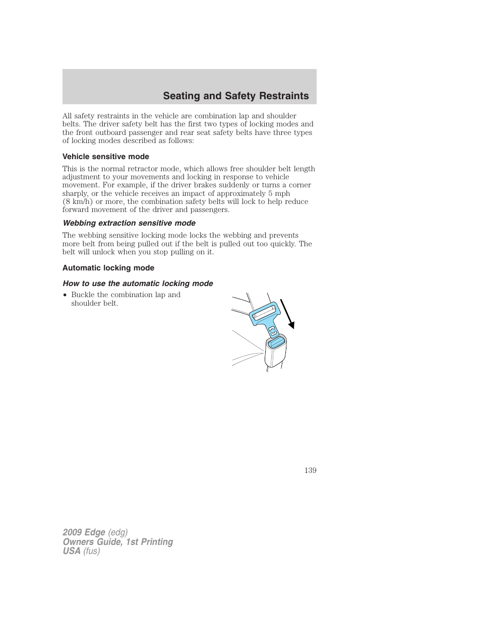 Vehicle sensitive mode, Webbing extraction sensitive mode, Automatic locking mode | How to use the automatic locking mode, Seating and safety restraints | FORD 2009 Edge v.1 User Manual | Page 139 / 320